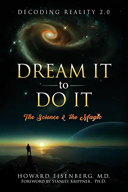 Dream It to Do It: The Science and the Myth