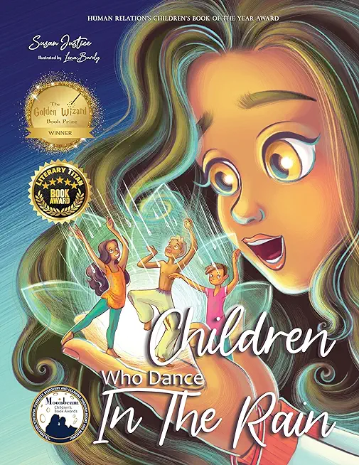 Children Who Dance in the Rain: Children's Book of the Year Award, a Book about Kindness, Gratitude, and a Child's Determination to Change the World