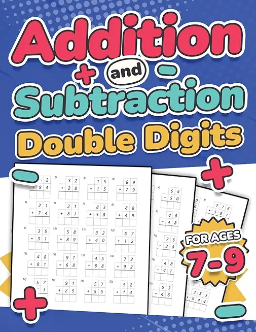 Addition and Subtraction Double Digits Kids Ages 7-9 Adding and Subtracting Maths Activity Workbook 110 Timed Maths Test Drills Grade 1, 2, 3, and 4 Y