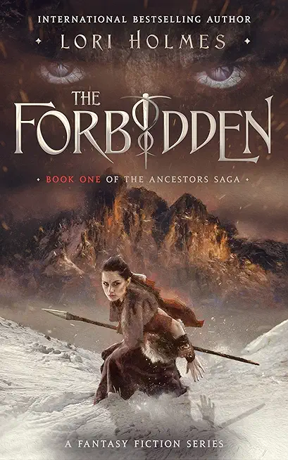 The Forbidden: Book 1 of The Ancestors Saga, A Fantasy Fiction Series