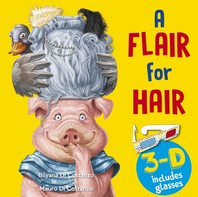 A Flair for Hair [With 3-D Glasses]