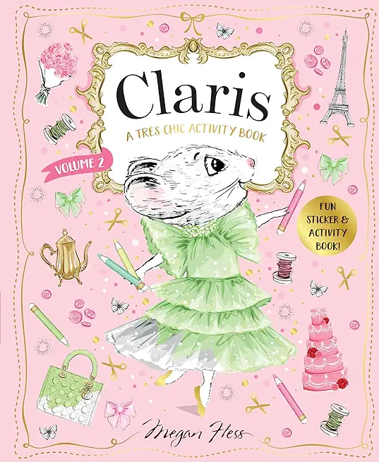 Claris: A TrÃ¨s Chic Activity Book Volume #2: Claris: The Chicest Mouse in Paris
