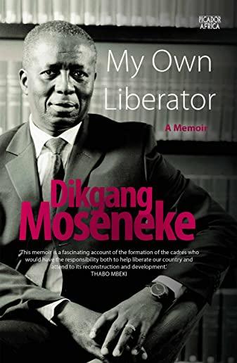 My Own Liberator: A Memoir