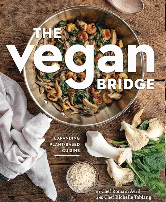 The Vegan Bridge: Expanding Plant-Based Cuisine