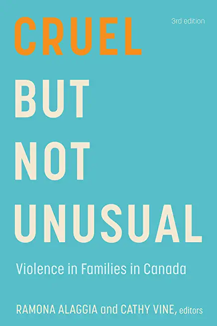 Cruel But Not Unusual: Violence in Families in Canada, 3rd Edition