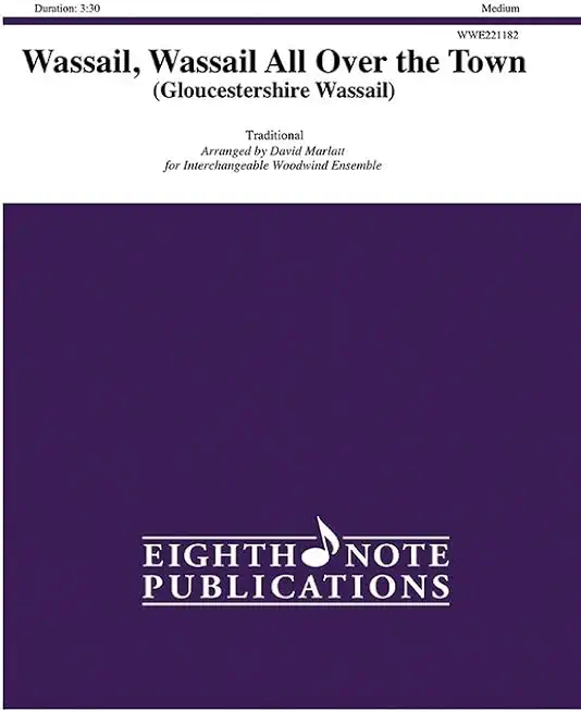 Wassail, Wassail All Over the Town (Gloucestershire Wassail): Score & Parts