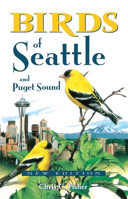 Birds of Seattle: And Puget Sound