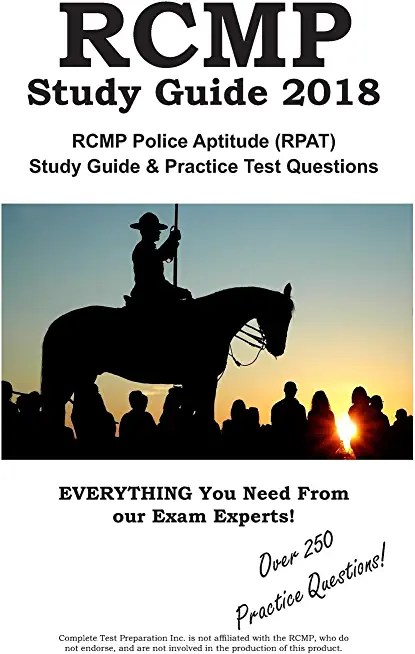 RCMP Study Guide 2018: RCMP Police Aptitude (RPAT) Study Guide & Practice Test Questions