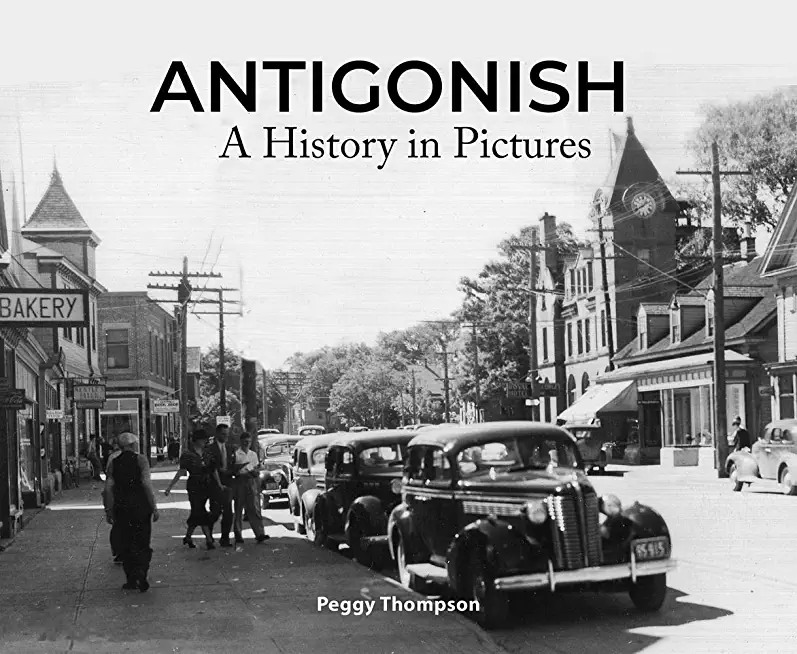 Antigonish: A History in Pictures