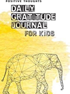 Positive Thoughts: Daily Gratitude Journal for Kids