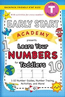 Early Start Academy, Learn Your Numbers for Toddlers: (Ages 3-4) 1-10 Number Guides, Number Tracing, Activities, and More! (Backpack Friendly 6