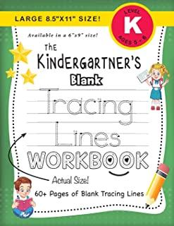The Kindergartner's Blank Tracing Lines Workbook (Large 8.5