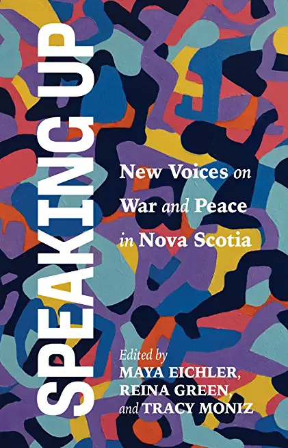 Speaking Up: New Voices on War and Peace in Nova Scotia