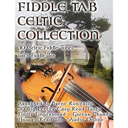 Fiddle Tab - Celtic Collection: 30 Celtic Fiddle Tunes with Easy Read Tablature and Notes