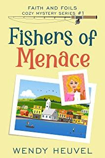 Fishers of Menace: Faith and Foils Cozy Mystery Series - Book #1