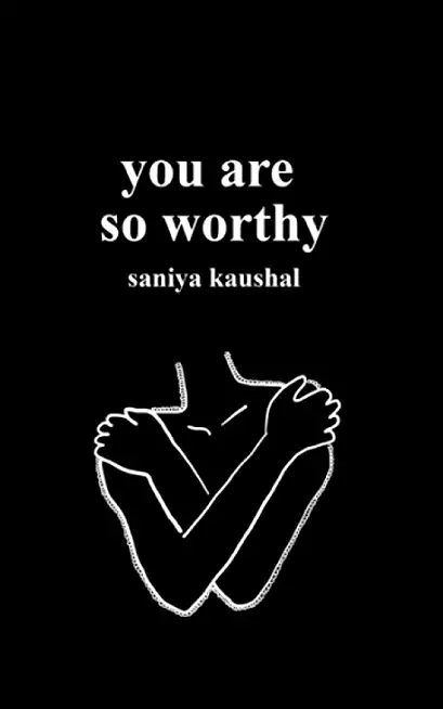 you are so worthy