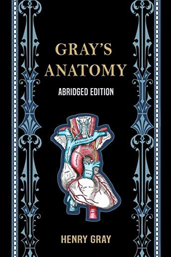 Gray's Anatomy (Abridged Edition)