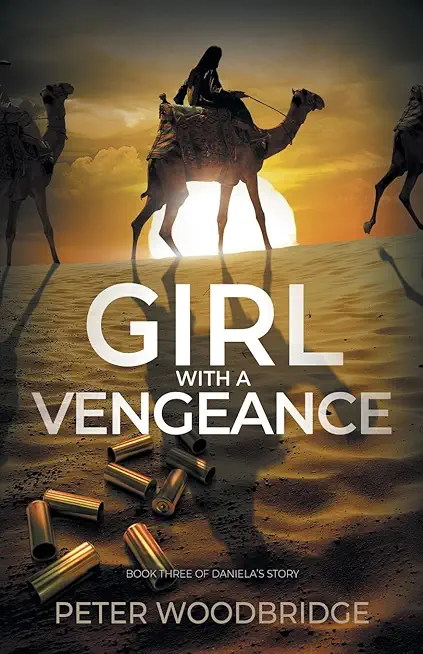 Girl With A Vengeance: Book Three of Daniela's Story