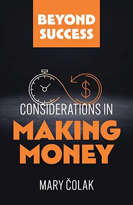 Considerations in Making Money