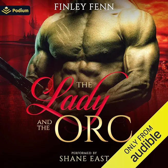 The Lady and the Orc: A Monster Fantasy Romance