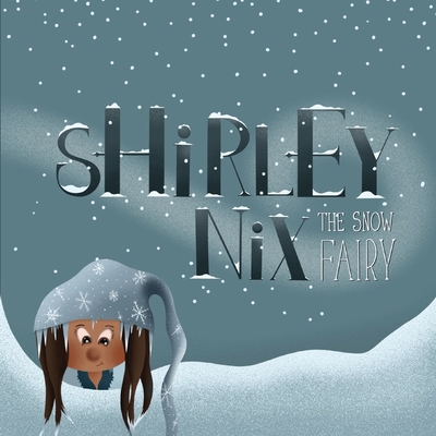 Shirley Nix: The Snow Fairy