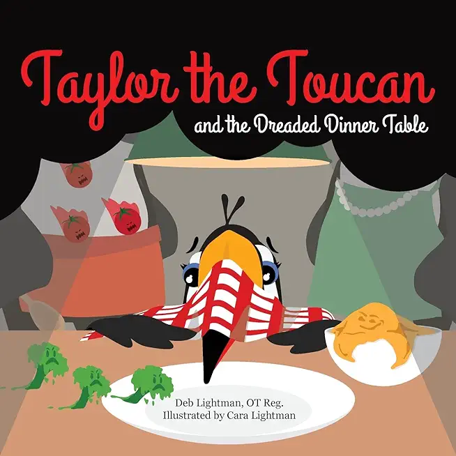 Taylor the Toucan and the Dreaded Dinner Table