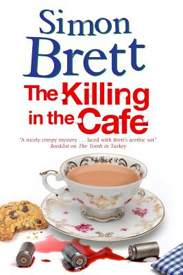 The Killing in the CafÃ©: A Fethering Mystery
