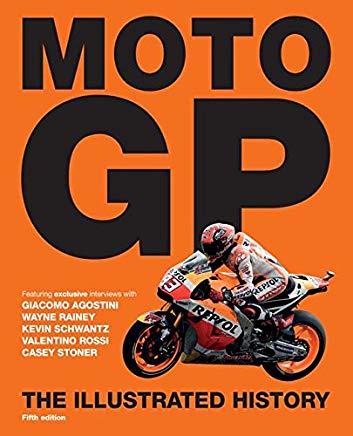 Moto GP: The Illustrated History