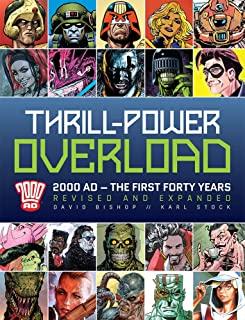 Thrill-Power Overload: Forty Years of 2000 Ad, Volume 1: Revised, Updated and Expanded!