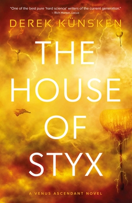 The House of Styx, Volume 1: The First in a Ground Breaking New Science Fiction Series from the Best-Selling Author of the Quantum Magician