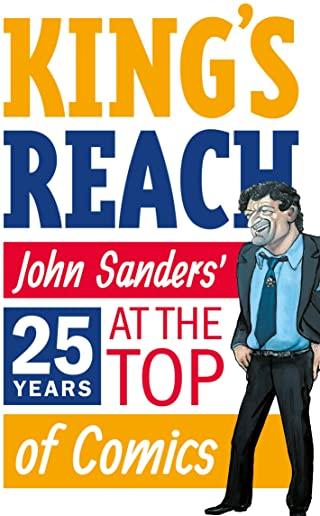 King's Reach: John Sanders' Twenty-Five Years at the Top of Comics