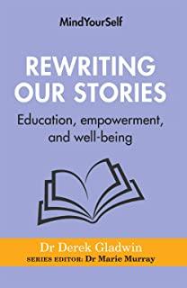 Rewriting Our Stories: Education, Empowerment, and Well-Being