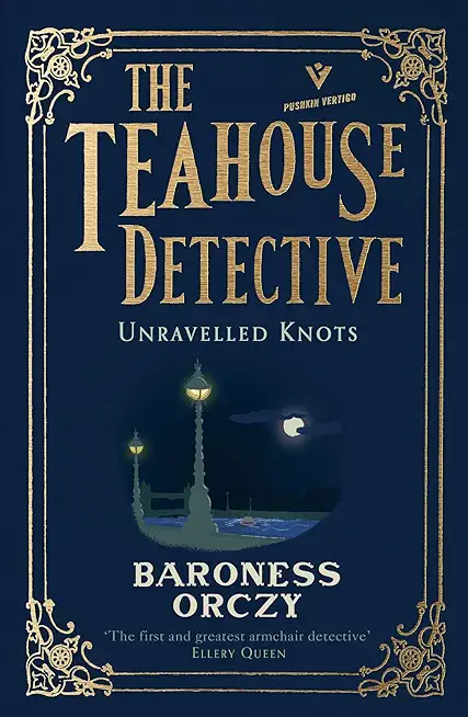 Unravelled Knots: The Teahouse Detective: Volume 3