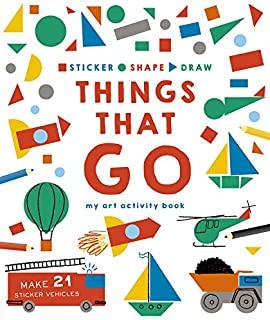 Sticker, Shape, Draw: Things That Go: My Art Activity Book