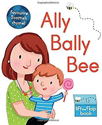 Ally Bally Bee: A Lift-The-Flap Book