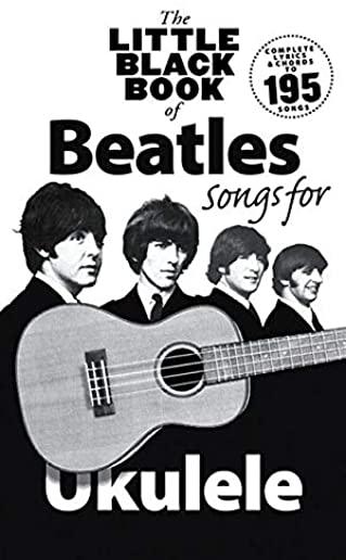 The Little Black Book of Beatles Songs for Ukulele