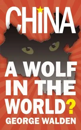 A Wolf in the World?: China from 1950 to the Present