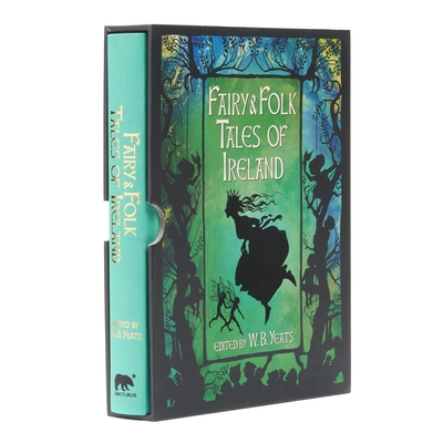 Fairy & Folk Tales of Ireland: Slip-Cased Edition