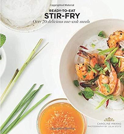 Stir Fry: Over 70 Delicious One-Wok Meals
