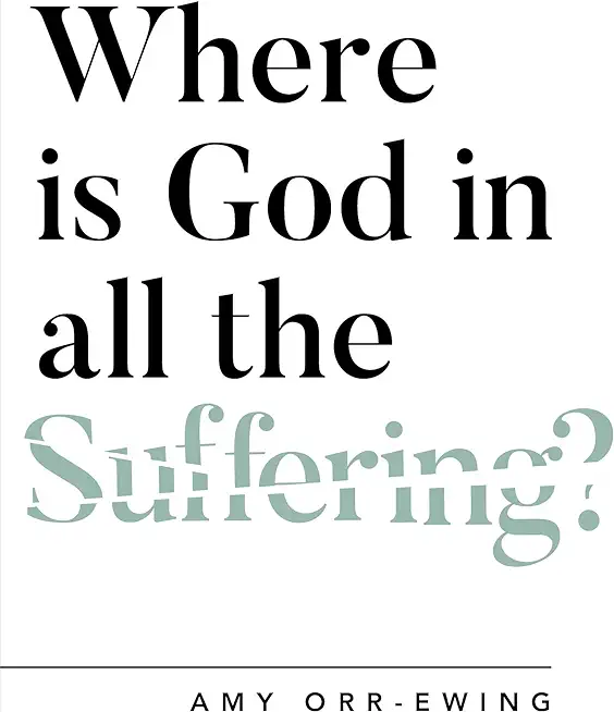 Where Is God in All the Suffering?