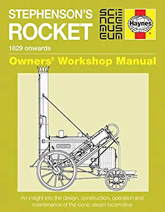 Stephenson's Rocket Manual: 1829 Onwards