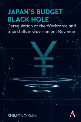 Japan's Budget Black Hole: Deregulation of the Workforce and Shortfalls in Government Revenue