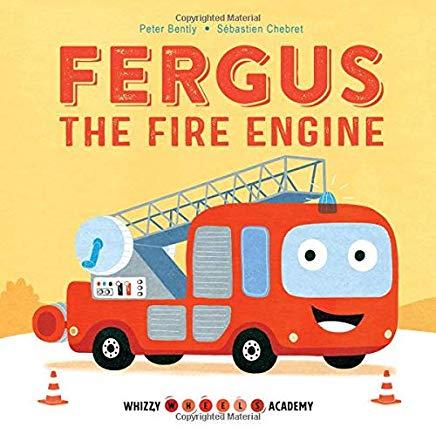Whizzy Wheels Academy: Fergus the Fire Engine