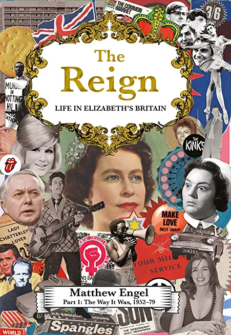The Reign - Life in Elizabeth's Britain: Part I: The Way It Was