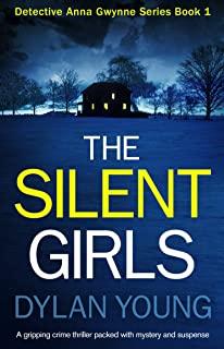 The Silent Girls: A Gripping Crime Thriller Packed with Mystery and Suspense