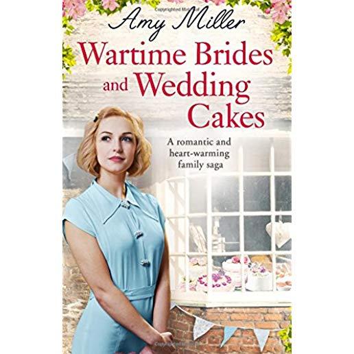 Wartime Brides and Wedding Cakes: A Romantic and Heartwarming Family Saga