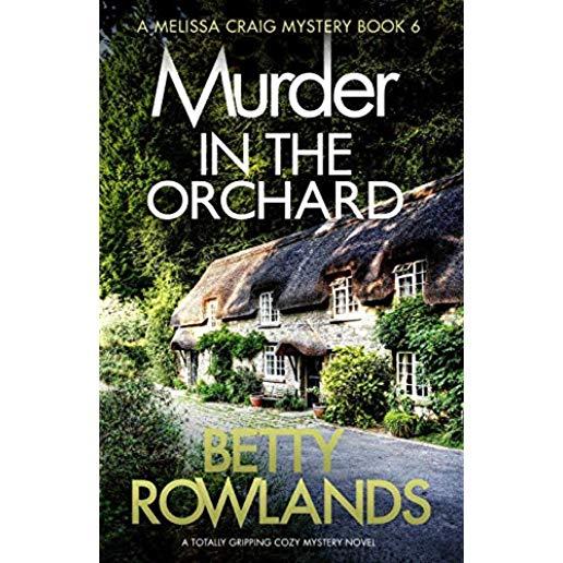Murder in the Orchard: A Totally Gripping Cozy Mystery Novel