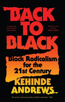 Back to Black: Black Radicalism for the 21st Century