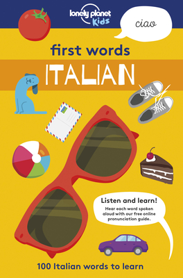 First Words: Italian: 100 Italian Words to Learn