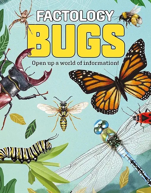 Factology: Bugs: Open Up a World of Information!